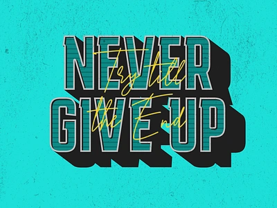 Never Give UP - Typography art direction designoftheday graphic design illustration illustration art nevergiveup project shapes type typo typography vector