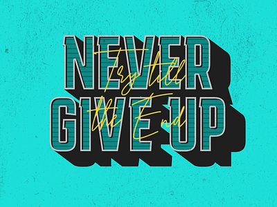 Never Give UP - Typography art direction designoftheday graphic design illustration illustration art nevergiveup project shapes type typo typography vector