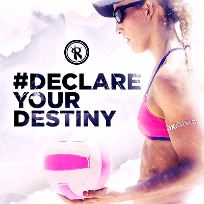 Rox Volleyball Declare Your Destiny Campaign ad campaign art direction campaign destiny graphic design pro athlete pro volleyball rox volleyball