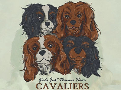 "Girls just wanna have CAVALIERS" apparel branding cavaliers digital illustration dog dog illustration dog logo dogs drawing graphic designer illustration illustration artist logo logo designer logos tshirt tshirt design tshirt designer vector