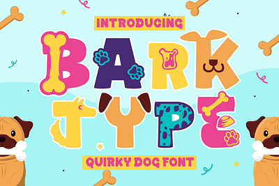 Bark Type – Quirky Dog Font advertising animal apparel branding crafting creative design font display font dog font illustration logo font modern font packaging pet playful poster design poster font product design quirky typography