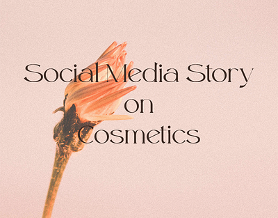 Social media story on cosmetics advertising animation beauty branding cosmetic design graphic design logo motion graphics product design still life