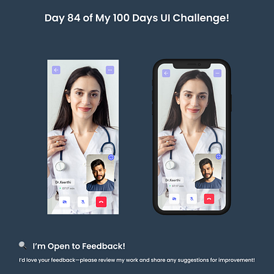 Day 84/100 - Video Consultation App Screen interaction design.
