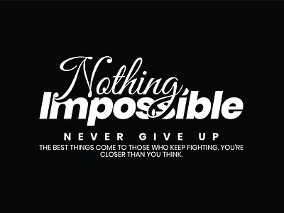 Nothing Impossible lettering print tshirt typography