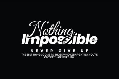 Nothing Impossible lettering print tshirt typography