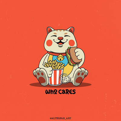 WHO CARES alterfan artist bar burger cafe cat character design coverart design eat fast food food fry illustration kitty lucky cat maneki neko meal sandwich vector