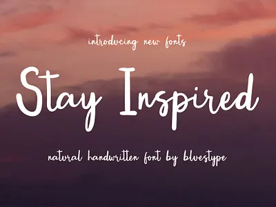 Stay Inspired - Natural Handwritten Font branding calligraphy font cursive font font design fonts graphic design handwritten font natural font type typography unique font