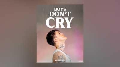 Poster for Mikolas Josef's New Single "Boys Don't Cry" artwork concept fanart graphic design graphics music video poster poster