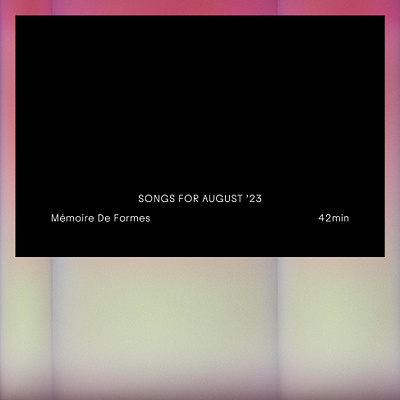 “Songs For August ’23” playlist cover cover art design font font design type type design typography