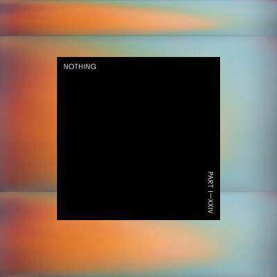 “Nothing Part I—XXIV” playlist cover cover art font font design type type design typography