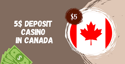 5$ Minimum Deposit Casinos in Canada