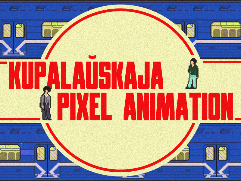 Pixel animation «Kupalaŭskaja» 2d animation animation belarus minsk motion graphics pixel animation pixelart retro games subway train