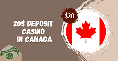 20$ Minimum Deposit Casinos in Canada