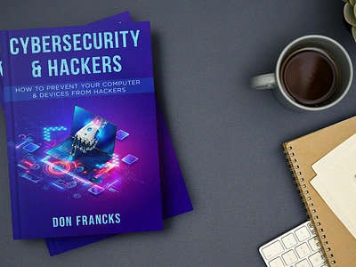 Cybersecurity & Hackers 3d book mockup amazon kdp book book cover book cover art book cover design book cover designer book cover mockup book design cybersecurity hackers ebook ebook cover educational book cover epic epic book epic book covers epic bookcovers epic covers paperback professional book cover