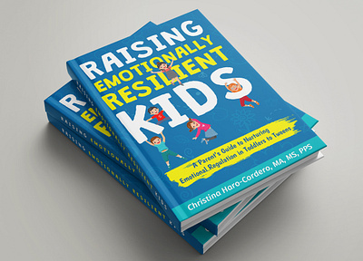 Raising Emotionally Resilient Kids arfin mehedi book art book cover book cover 2025 book cover design branding children book cover cover design design ebookcover emotionally resilient emotionally resilient book graphic design illustration kids book cover kindle cover kindlecover logo pinterest trending design