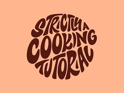 Strictly a Cooking Tutorial Tee Graphic apparel cooking graphic tee hand lettering illustration lettering product tee design thattypeguy typography