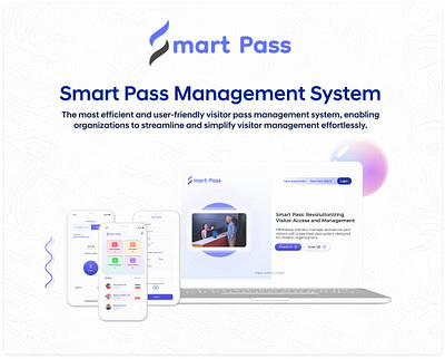 Visitor Pass Management System appdesign mobileappui productdesign smartpass ui uidesign uiinspiration uxdesign visitor visitormanagement visitorpass webappdesign