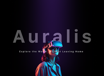 Auralis | Explore beyond boundaries in VR apple vison pro ar travelling ui ux vr vr travelling