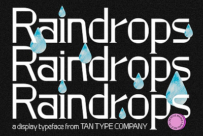 TAN - RAINDROPS display sans serif display serif fashion font funky font modern font modern serif tan raindrops