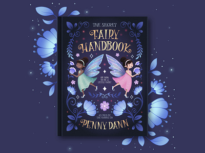 The Secret Fairy Handbook affinity designer affinity suite book cover book cover art book cover design book design childrens illustration digital painting ethereal fantasy graphic design illustration kidslit lettering magical procreate whimsical