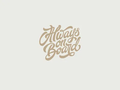 Lettering logo for Always on Board bold brush calligraphy faux lettering logo typography