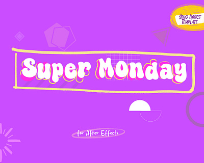 Super Monday | Song Lyrics Template after effects project after effects template animation graphic design motion graphics