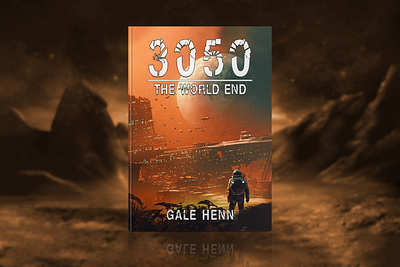 3050: The World End 3050 the world end book book cover book cover art book cover design book cover designer book cover mockup book design design ebook ebook cover epic epic book epic book covers epic bookcovers epic covers illustration paperback professional book cover sci fi book cover