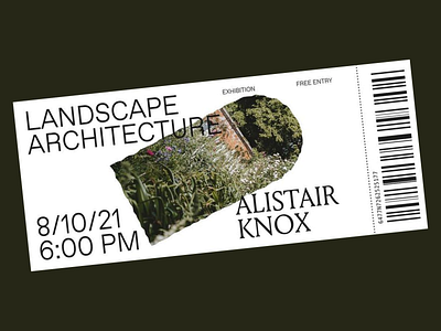 Poster: Landscape Architecture Exhibition Ticket Design art exhibition artwork contemporary design creative typography design design aesthetics event branding event marketing event promotion exhibition ticket graphic design landscape architecture minimal design modern design poster design print design ticket design ticket layout typography visual identity