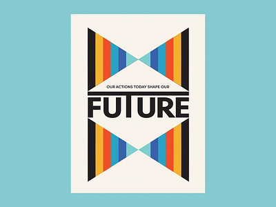 The Future Starts Today: A Bold Graphic Statement abstract design action based design bold design branding clean design color theory colorful design contemporary design future design geometric design graphic design inspirational design message design minimalism modern art motivational poster poster design typography visual communication visual identity