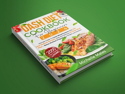 Dash Diet CookBook Cover Design amazon kdp arfinmehedi book art book cover book cover design book design branding cookbook cover cover design dash diet dash diet cookbook design diet cookbook ebookcover kdp cover kindlecover paperback publishing tools recipe book self publishing