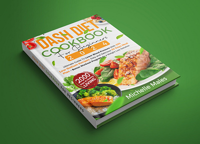 Dash Diet CookBook Cover Design amazon kdp arfinmehedi book art book cover book cover design book design branding cookbook cover cover design dash diet dash diet cookbook design diet cookbook ebookcover kdp cover kindlecover paperback publishing tools recipe book self publishing