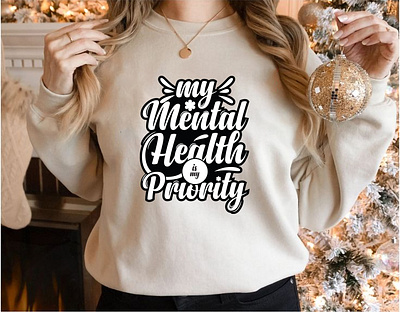 Mental Health sweatshirt Design | T shirt Design awareness sweatshirt awareness t shirt clothing custom t shirt design graphic design mental health awareness mental health design mental health t shirt sweatshirt sweatshirt design t shirt t shirt design t shirts typography typography sweatshirt typography t shirt typography tee winter winter sweatshirt winter typography