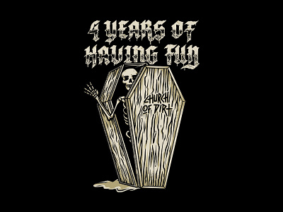 4 Years of Having Fun Tshirt Design anniversary apparel brand branding chest clothing coffin coffin illustration design apparel graphic design handdrawn logo skull illustration vintagedesign