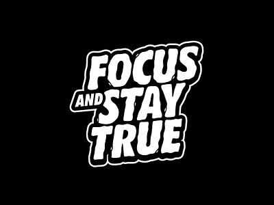 Focus And Stay True calligraphy font lettering logo logotype typography vector