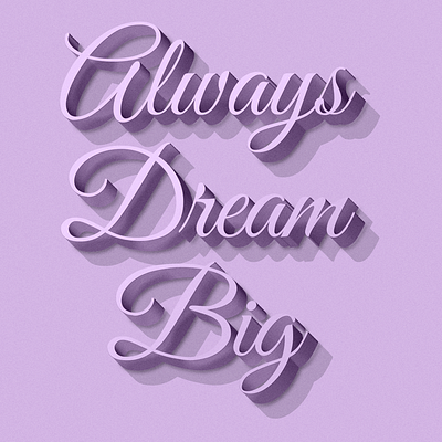 Always Dream Big illustration lettering photoshop