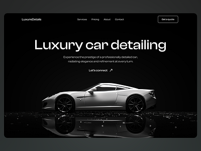 Experience the Prestige: LuxuryDetails Website automative branding car design car detailing cars dark mode design elegance luxury minimalist design premium cars refinement responsive design ui ui design ux ux design web design website website design