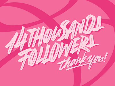 14k followers. Thank you! calligraphy illustration lettering print typography