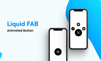 Day 22: Liquid Fab Button animation app buttonanimation design fabbutton figma graphic design illustration mobileapp ui vector