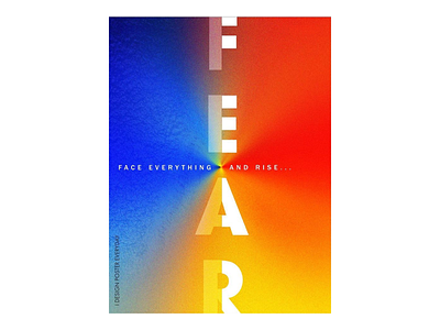 Fear Motivation Poster abstract color blend blue and orange contrast bold typography conceptual typography creative creative composition design emotional impact gradient background inspirational design minimal text layout modern modern poster style motivational motivational poster motivational typography text focused design vertical text alignment warm and cool tones white