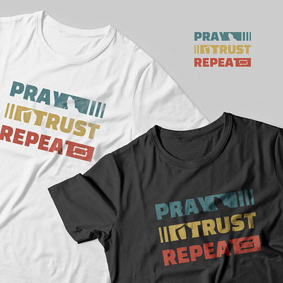 Pray, Trust, Repeat - Apparel Design apparel design graphic design t shirt design