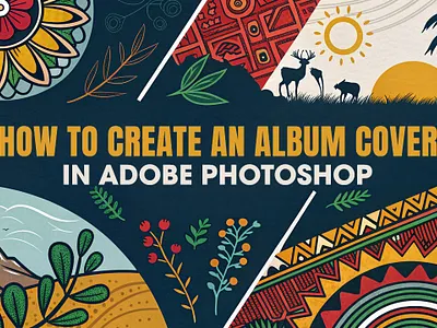 Album Cover Design in Photoshop: Tips & Tricks album cover creation digital art techniques music industry advice.