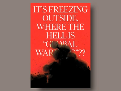 Global Warming Poster attention grabbing black bold question bold typography climate climate change climate misconception eco activism eco focused environment focus environmental activism global issue global warming modern modern typography nature red red and black contrast red background smoky effect