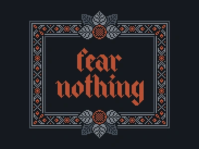 Fear Nothing - Pixel Art Cross Stitch Design 8 bit affirmation blackletter cross stitch dark embroidery floral folk art font design gothic inspirational metal pixel pixel art spooky typography