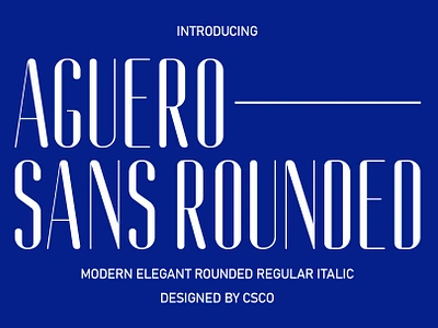 Aguero Sans Rounded creative design font lettering logo modern rounded sans serif typeface