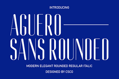 Aguero Sans Rounded creative design font lettering logo modern rounded sans serif typeface