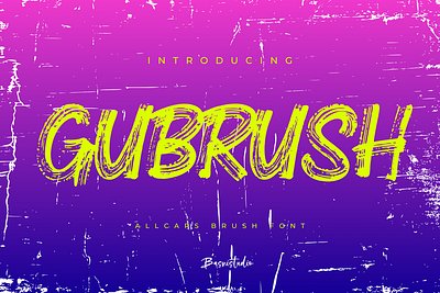 GUBRUSH ALLCAPS BRUSH FONT bold branding brush font typeface typography