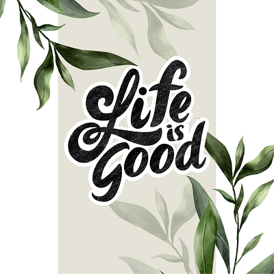 Life is Good 100days animation branding challenge daily ui design design graphic design illustration logo motion graphics ui ux