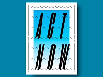 Act Now Climate Awareness Poster act now activism design bold typography climate action climate awareness climate change eco eco friendly environmental awareness environmental crisis environmental poster global change green living minimal poster modern design save the planet sustainability typographic typography typography design