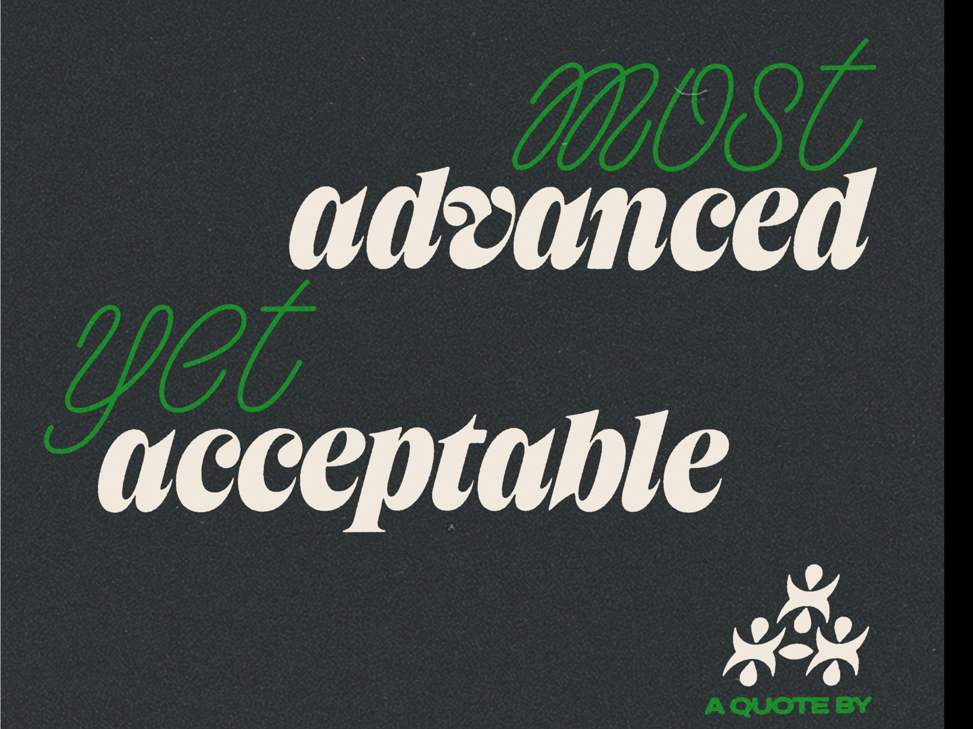 Most advanced yet acceptable graphic design poster quote raymond loewy texture typography weekly design