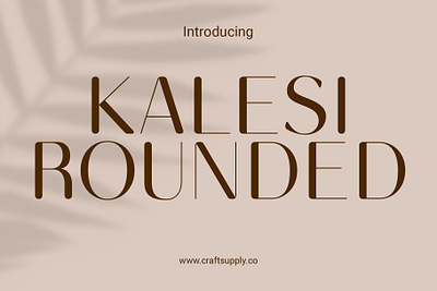 Kalesi Rounded creative design font lettering logo modern rounded sans serif typeface